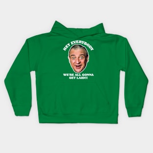 Hey Everybody, We're All Gonna Get Laid! Caddyshack Fan Design Kids Hoodie